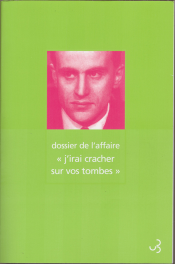 Dossier de l’affaire « J’irai cracher sur vos tombes »